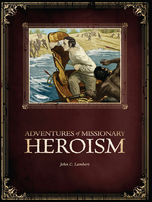 cover image of Adventures of Missionary Heroism